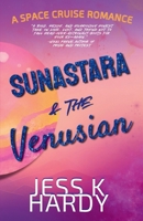 Sunastara & the Venusian: A Space Cruise Romance B0DGY1YK2X Book Cover