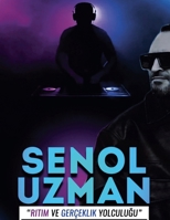 Senol Uzman "RItIm Ve GerçeklIk YolculuGu" (Turkish Edition) B0FK3SB6R3 Book Cover