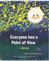 Everyone has a Point of View (Reflective Young Readers) 1726636232 Book Cover