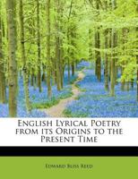English Lyrical Poetry from its Origins to the Present Time 1275124119 Book Cover