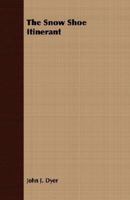 The Snow Shoe Itinerant 1406770337 Book Cover