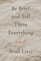 Be Brief and Tell Them Everything 1632461366 Book Cover