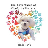 The Adventures of Chief the Maltese B0CTJ2PJZ7 Book Cover