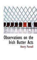 Observations on the Irish Butter Acts 0530053012 Book Cover