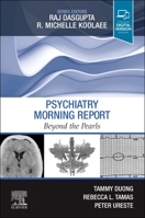 Psychiatry Morning Report: Beyond the Pearls 0323672965 Book Cover