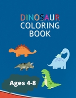 Dinosaur Coloring Book 4-8 ages: Great Gift for Boys & Girls, Ages 4-8 B08STPFMFC Book Cover