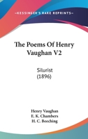 The Poems Of Henry Vaughan V2: Silurist 0548705275 Book Cover