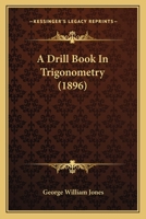 A Drill Book In Trigonometry 1164525328 Book Cover