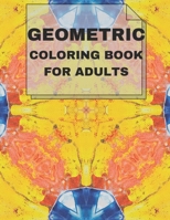 Geometric Coloring Book For Adults: Geometric shapes,pattern coloring book for adults ,gift for valentine B08PX7DCY3 Book Cover