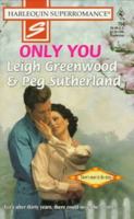 Only You (Harlequin SuperRomance, #754) 0373707541 Book Cover