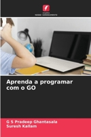 Aprenda a programar com o GO 6205930862 Book Cover