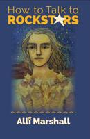 How to Talk to Rockstars 0981575781 Book Cover