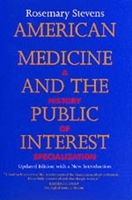 American Medicine and the Public Interest 0520210093 Book Cover