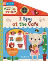 World of Maurice and Muffin: I Spy at the Cafe 1037405382 Book Cover