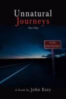 Unnatural Journeys: Part One 0595505465 Book Cover