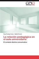 La Relacion Pedagogica En El Aula Universitaria 3848475472 Book Cover