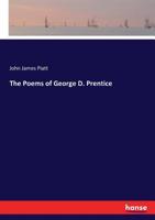 The Poems of George D. Prentice 0548400180 Book Cover