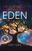 The Science of How to Bring Back Eden 183418357X Book Cover
