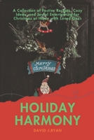 Holiday Harmony: A Collection of Festive Recipes, Cozy Ideas, and Joyful Entertaining for Christmas at Home with Loved Ones B0CP7KHGN8 Book Cover