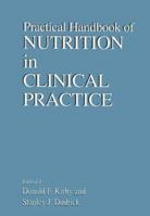 Practical Handbook of Nutrition in Clinical Practice (Modern Nutrition) 0849378478 Book Cover