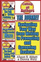 The Journey: Navigating Your Way from Writing to Promoting and Garnering Reviews 1983476331 Book Cover