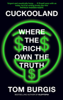 Cuckooland: Where the Rich Own the Truth 0008564787 Book Cover