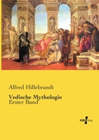Vedische Mythologie. Erster Band. Soma und verwandte Götter. 1021912409 Book Cover