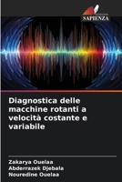 Diagnostica delle macchine rotanti a velocità costante e variabile (Italian Edition) 6209052738 Book Cover