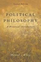 Political Philosophy: An Historical Introduction 0199860513 Book Cover