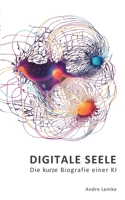 Digitale Seele: Die kurze Biografie einer KI (German Edition) 3769390008 Book Cover