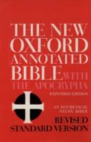 The New Oxford Annotated Bible With the Apocrypha, Expanded Edition, Revised Standard Version: An Ecumenical Study Bible