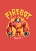Firebot: A children's book about a robot fireman 1959149024 Book Cover