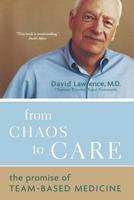 From Chaos To Care: The Promise Of Team-based Medicine 0738207535 Book Cover