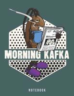 Morning Kafka Notebook: Funny Coffee Metamorphosis Meme 1072655306 Book Cover