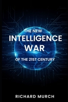 The New Intelligence War of the 21st Century: Shadows Without Borders B0GWTVZHFZ Book Cover