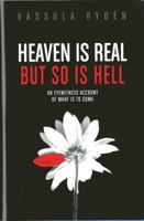 Heaven Is Real But So Is Hell 0983009309 Book Cover