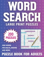 200 Word Search Puzzles For Adults: Over 4000 Words In 200 Large Print Word Search Puzzles for Adults and Seniors To Enjoy Holiday And Leisure Time Volume 17 B09S5X9FGN Book Cover