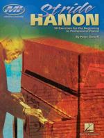 Stride Hanon: 60 Exercises for the Beginning to Professional Pianist 0634093266 Book Cover