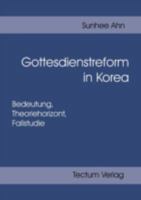 Gottesdienstreform in Korea B0010LU9FE Book Cover