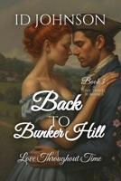 Back to Bunker Hill: A Time Travel Romance B0FMXHXJZ4 Book Cover