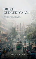 Dil Ki Gudgudiyaan, Words from Heart... 9360941670 Book Cover