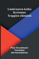 Lumivuoren kotka: Kertomus Trappien elämästä (Finnish Edition) 9375367762 Book Cover