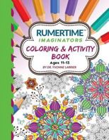 RUMERTIME Affirmation Coloring and Activity Book Collection : Imaginators Ages 11-13 1979715742 Book Cover