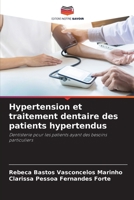 Hypertension et traitement dentaire des patients hypertendus (French Edition) 6207880587 Book Cover