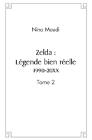 Zelda: Légende bien réelle. 1990-20XX: Tome 2 (French Edition) 241454998X Book Cover