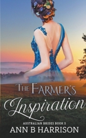 The Farmer's Inspiration (Australian Brides) B0CNJJ55FL Book Cover