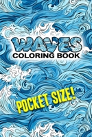 WAVES COLORING BOOK: POCKET-SIZED EDITION B0CKNMMKNR Book Cover