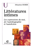 Littératures intimes: Les expressions du moi, de l'autobiographie à l'autofiction (French Edition) 2200263333 Book Cover