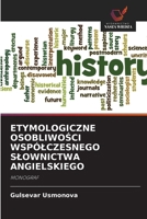 Etymologiczne OsobliwoSci Wspólczesnego Slownictwa Angielskiego (Polish Edition) 6209497292 Book Cover