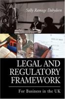 Legal and Regulatory Framework: For Business in the UK 0595324282 Book Cover